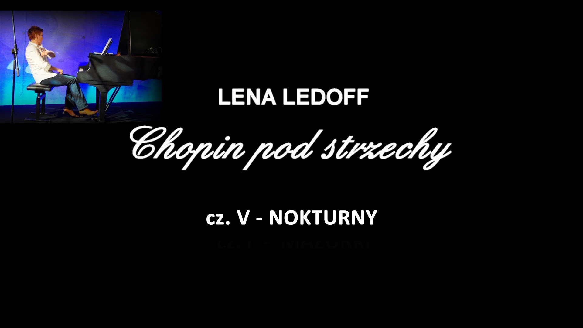 You are currently viewing Lena Ledoff „Chopin pod strzechy” – NOKTURNY